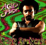 Leon Spencer Jr. of Houston made some great "acid jazz" records on the Prestige label.